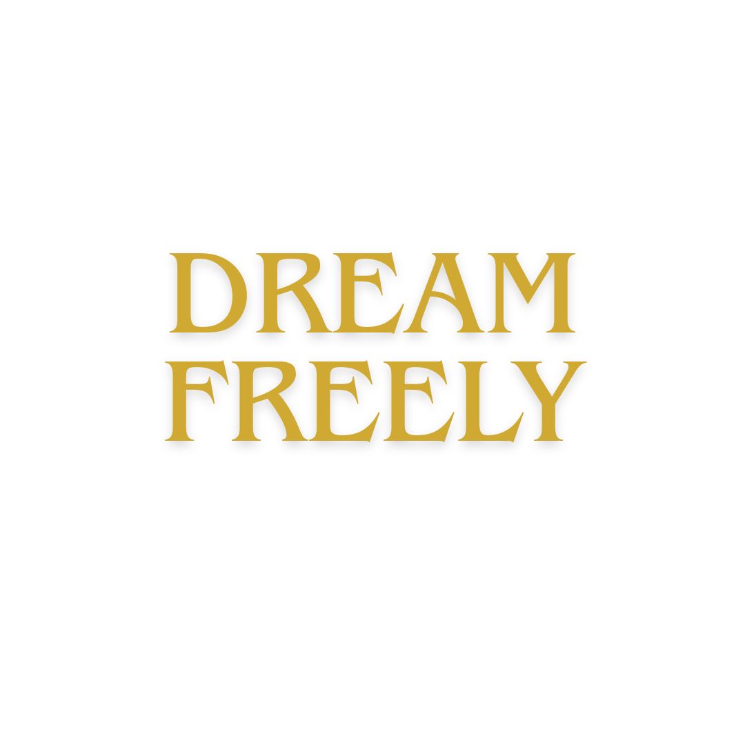 LIFE IS WONDERFUL — A Virtual Fine Art Solo Exhibition by Diana Dimova TRAXI. Art Project inspired by Nature, exploring Time. The words 'DREAM FREELY' in a decorative serif typeface, rendered in a warm gold color with a subtle drop shadow, centered on a plain white background.