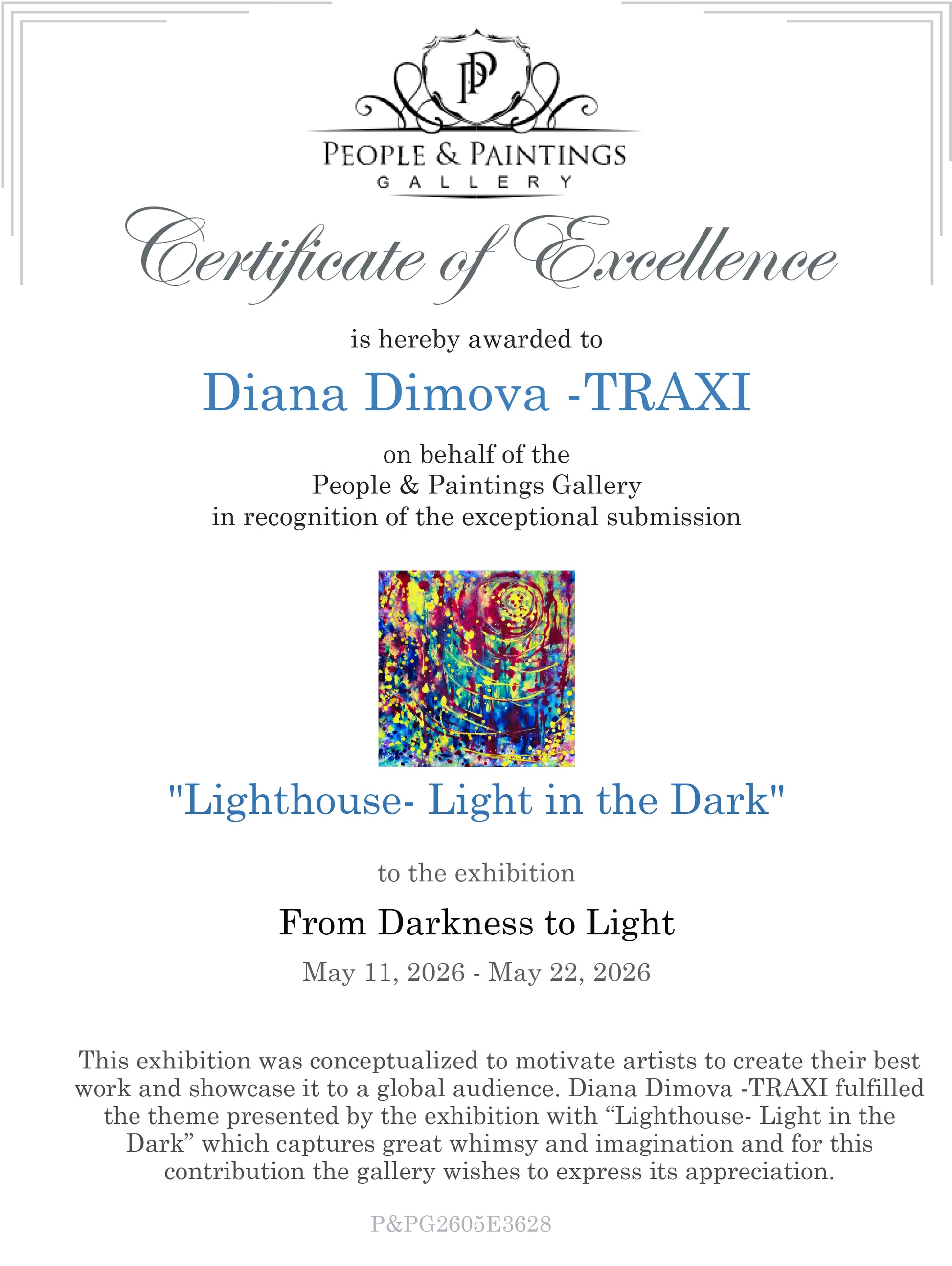 Lighthouse Bold Colorful Abstract painting by Diana Dimova TRAXI ART, featuring vibrant light rays emerging from dark textures. A certificate of excellence printed on white paper, awarded to Diana Dimova -TRAXI for the exhibition 'Lighthouse- Light in the Dark' at the People & Paintings Gallery. The certificate features a colorful abstract painting in the center and black and blue text.