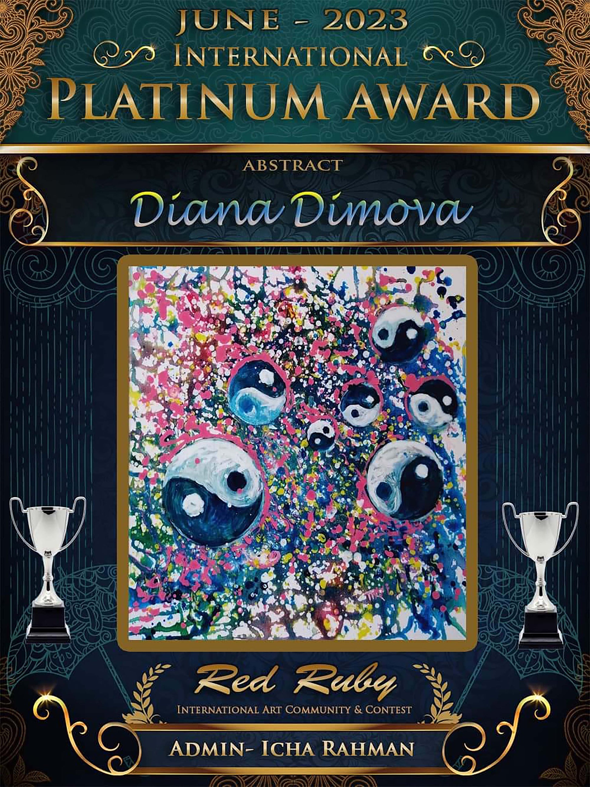 Yin Yang spiritual abstract painting titled Events of Life by Diana Dimova TRAXI featuring a circular blue, white, and soft pink composition for modern luxury interiors. A promotional poster for the June 2023 International Platinum Award, featuring abstract artwork by Diana Dimova. The central artwork is a colorful abstract painting with multiple yin-yang symbols in black, white, and blue, surrounded by a gold border.